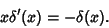 \begin{displaymath}
x\delta'(x)=-\delta(x).
\end{displaymath}