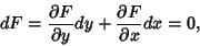 \begin{displaymath}
dF= {\partial F\over \partial y} dy + {\partial F\over \partial x} dx = 0,
\end{displaymath}