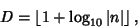 \begin{displaymath}
D = \left\lfloor{1+\log_{10} \vert n\vert}\right\rfloor ,
\end{displaymath}