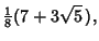 $\displaystyle {\textstyle{1\over 8}}(7+3\sqrt{5}\,),$