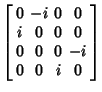 $\displaystyle \left[\begin{array}{cccc}0 & -i & 0 & 0\\  i & 0 & 0 & 0\\  0 & 0 & 0 & -i\\  0 & 0 & i & 0\end{array}\right]$