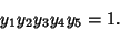 \begin{displaymath}
y_1y_2y_3y_4y_5=1.
\end{displaymath}