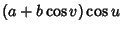 $\displaystyle (a+b\cos v)\cos u$