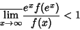 \begin{displaymath}
\overline{\lim_{x\to\infty}}{e^x f(e^x)\over f(x)}<1
\end{displaymath}