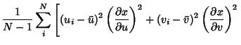 $\displaystyle {1\over N-1} \sum_i^N \left[{(u_i-\bar u)^2\left({\partial x\over...
...l u}\right)^2+(v_i-\bar v)^2\left({\partial x\over \partial v}\right)^2}\right.$