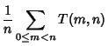 $\displaystyle {1\over n}\sum_{0\leq m<n} T(m,n)$