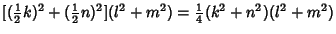 $[({\textstyle{1\over 2}}k)^2+({\textstyle{1\over 2}}n)^2](l^2+m^2) = {\textstyle{1\over 4}}(k^2+n^2)(l^2+m^2)$