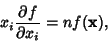 \begin{displaymath}
x_i{\partial f\over \partial x_i} = nf({\bf x}),
\end{displaymath}