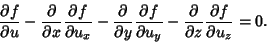 \begin{displaymath}
{\partial f\over \partial u}-{\partial \over \partial x} {\p...
...{\partial \over \partial z}
{\partial f\over \partial u_z}=0.
\end{displaymath}