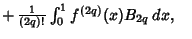 $\mathop{+} {1\over (2q)!} \int^1_0 f^{(2q)}(x)B_{2q}\,dx,\quad$