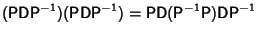 $\displaystyle ({\hbox{\sf P}}{\hbox{\sf D}}{\hbox{\sf P}}^{-1})({\hbox{\sf P}}{...
...box{\sf D}}({\hbox{\sf P}}^{-1}{\hbox{\sf P}}){\hbox{\sf D}}{\hbox{\sf P}}^{-1}$