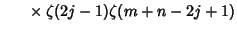 $\phantom{==}\times\zeta(2j-1)\zeta(m+n-2j+1)$