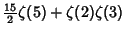 $\displaystyle {\textstyle{15\over 2}}\zeta(5)+\zeta(2)\zeta(3)$