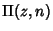 $\displaystyle \Pi(z,n)$