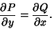 \begin{displaymath}
{\partial P\over \partial y}={\partial Q\over \partial x}.
\end{displaymath}