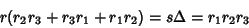 \begin{displaymath}
r(r_2r_3+r_3r_1+r_1r_2)=s\Delta=r_1r_2r_3
\end{displaymath}