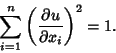 \begin{displaymath}
\sum_{i=1}^n\left({\partial u\over\partial x_i}\right)^2=1.
\end{displaymath}