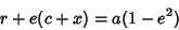 \begin{displaymath}
r+e(c+x) = a(1-e^2)
\end{displaymath}