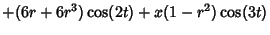 $\displaystyle +(6r+6r^3)\cos(2t)+x(1-r^2)\cos(3t)$