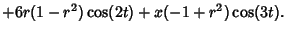 $\displaystyle +6r(1-r^2)\cos(2t)+x(-1+r^2)\cos(3t).$