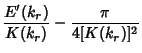 $\displaystyle {E'(k_r)\over K(k_r)}-{\pi\over 4[K(k_r)]^2}$