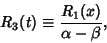 \begin{displaymath}
R_3(t)\equiv {R_1(x)\over\alpha-\beta},
\end{displaymath}