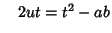 $\quad 2ut=t^2-ab$