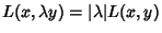 $L(x,\lambda y)=\vert\lambda\vert L(x,y)$