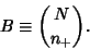 \begin{displaymath}
B\equiv {N\choose n_+}.
\end{displaymath}