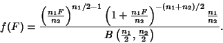 \begin{displaymath}
f(F) = {\left({n_1F\over n_2}\right)^{n_1/2-1}\left({1+{n_1F...
...({{\textstyle{n_1\over 2}}, {\textstyle{n_2\over 2}}}\right)}.
\end{displaymath}