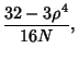 $\displaystyle {32-3\rho^4\over 16N},$