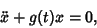 \begin{displaymath}
\ddot x+g(t)x=0,
\end{displaymath}