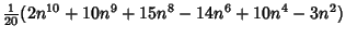 $\displaystyle {\textstyle{1\over 20}}(2n^{10}+10n^9+15n^8-14n^6+10n^4-3n^2)$