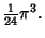 $\displaystyle {\textstyle{1\over 24}}\pi^3.$