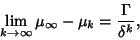 \begin{displaymath}
\lim_{k\to\infty} \mu_\infty -\mu_k = {\Gamma\over\delta^k},
\end{displaymath}