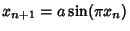 $x_{n+1}=a\sin(\pi x_n)$