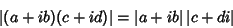 \begin{displaymath}
\vert(a+ib)(c+id)\vert=\vert a+ib\vert\,\vert c+di\vert
\end{displaymath}