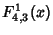 $\displaystyle F_{4,3}^1(x)$