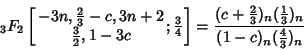 \begin{displaymath}
{}_3F_2\left[{\matrix{-3n, {\textstyle{2\over 3}}-c, 3n+2\cr...
...extstyle{1\over 3}})_n\over (1-c)_n({\textstyle{4\over 3}})_n}
\end{displaymath}