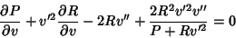 \begin{displaymath}
{\partial P\over \partial v}+v'^2{\partial R\over \partial v}-2Rv'' +{2R^2v'^2v''\over P+Rv'^2}=0
\end{displaymath}