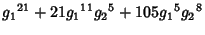 $\displaystyle {g_1}^{21}+21 {g_1}^{11} {g_2}^5+105 {g_1}^5 {g_2}^8$