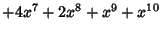 $\displaystyle +4 x^7+2 x^8+x^9+x^{10}$