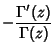 $\displaystyle -{\Gamma'(z)\over \Gamma(z)}$