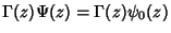 $\displaystyle \Gamma(z)\Psi(z) = \Gamma(z)\psi_0(z)$