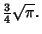 $\displaystyle {\textstyle{3\over 4}}\sqrt{\pi}.$