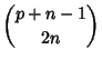 $\displaystyle {p+n-1\choose 2n}$