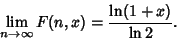 \begin{displaymath}
\lim_{n\to\infty} F(n,x)={\ln(1+x)\over\ln 2}.
\end{displaymath}