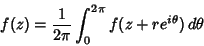 \begin{displaymath}
f(z) = {1\over 2\pi} \int^{2\pi}_0 f(z+re^{i\theta})\,d\theta
\end{displaymath}