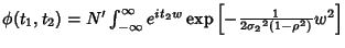 $\phi(t_1,t_2)=N' \int_{-\infty}^\infty e^{it_2w}\mathop{\rm exp}\nolimits \left[{-{1\over 2{\sigma_2}^2(1-\rho^2)} w^2}\right]$