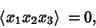 \begin{displaymath}
\left\langle{x_1x_2x_3}\right\rangle{} = 0,
\end{displaymath}